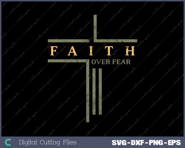 Faith Over Fear Bible Verse Aesthetic Christian SVG PNG Cutting Printable Files