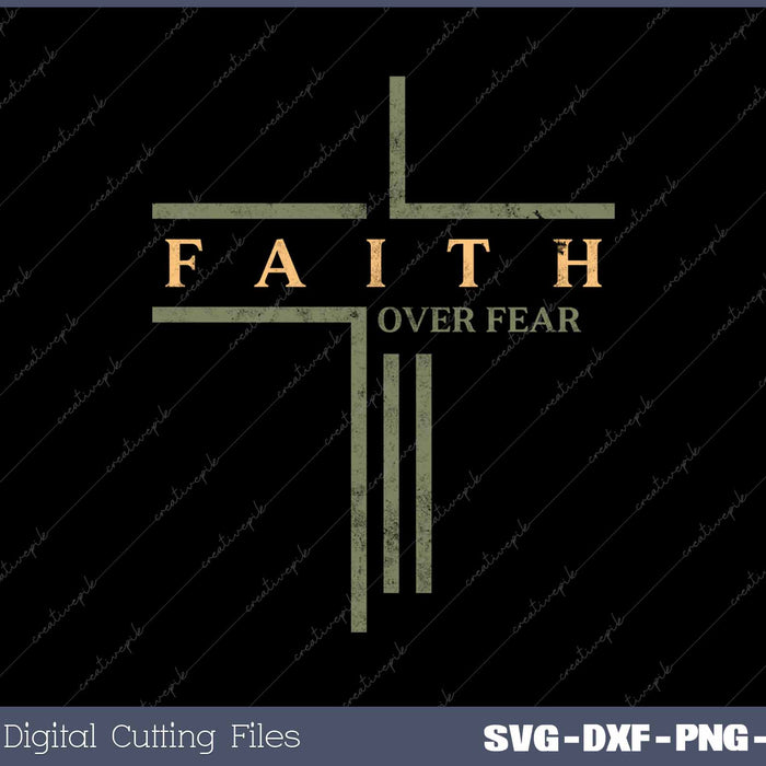 Faith Over Fear Bible Verse Aesthetic Christian SVG PNG Cutting Printable Files