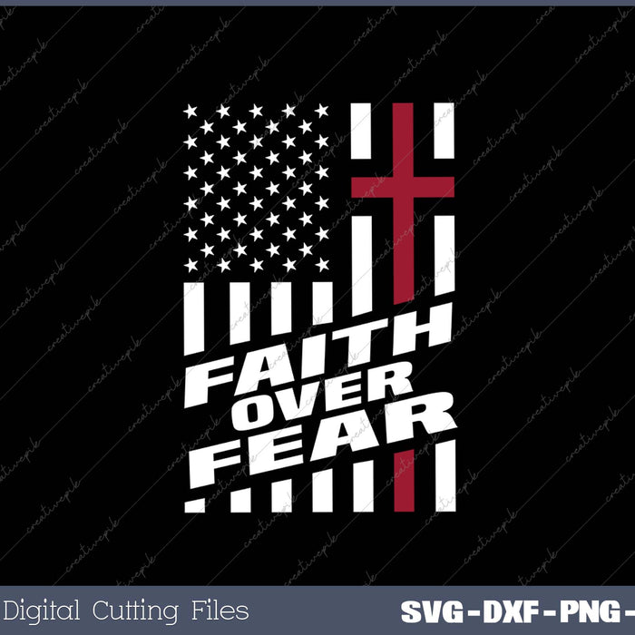 Faith Over Fear Christ Christian Cross US USA American Flag