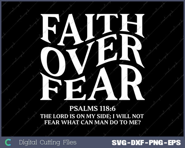 Faith Over Fear Christian Belief SVG PNG Cutting Files
