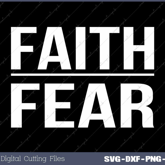 Faith Over Fear Christian Faith SVG PNG Cutting Printable Files