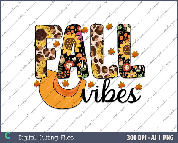 Fall To Vibes Thanks giving AI PNG Sublimation Files