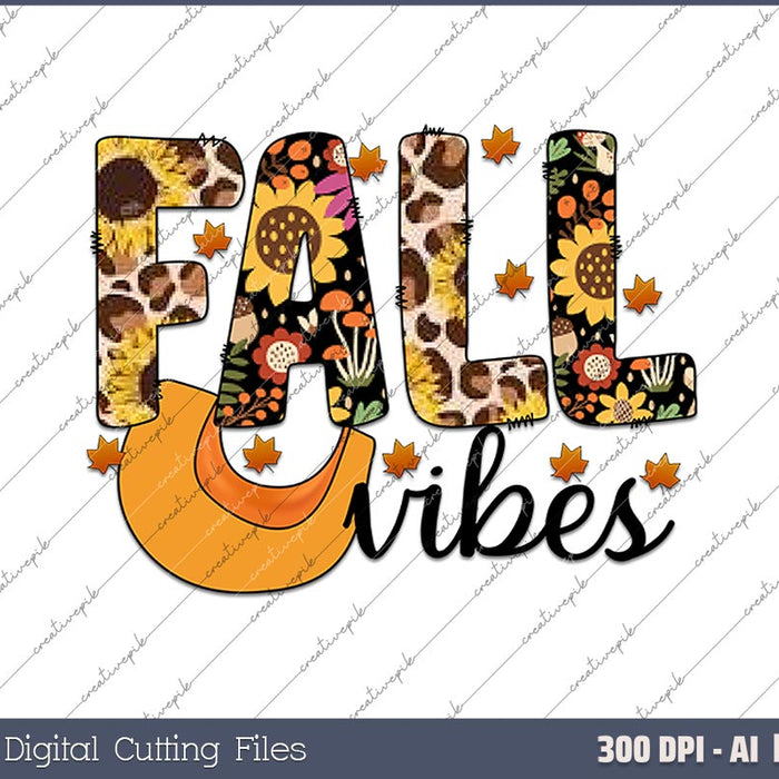 Fall To Vibes Thanks giving AI PNG Sublimation Files