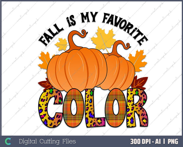 Fall is My Favorite Color AI PNG Sublimation File