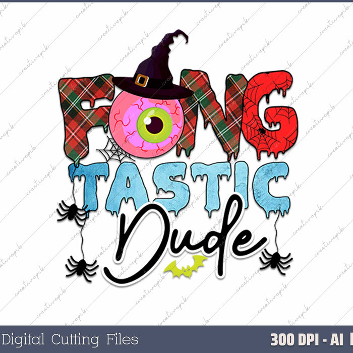 Fang Tastic Dude Halloween AI PNG Sublimation Files