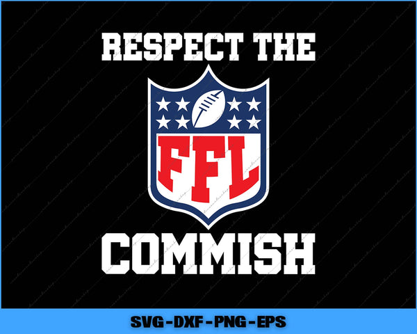 FFL logo with text 'Respect the Commish' on a black background