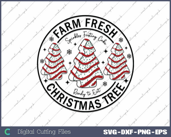 Farm Fresh Christmas Tree Cakes SVG PNG Cutting Printable Files