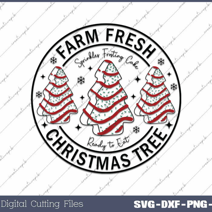 Farm Fresh Christmas Tree Cakes SVG PNG Cutting Printable Files