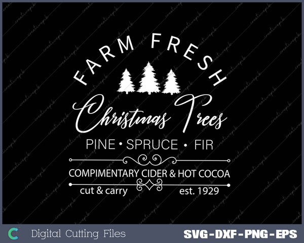 Farm Fresh Christmas Trees SVG PNG Cutting Printable Files