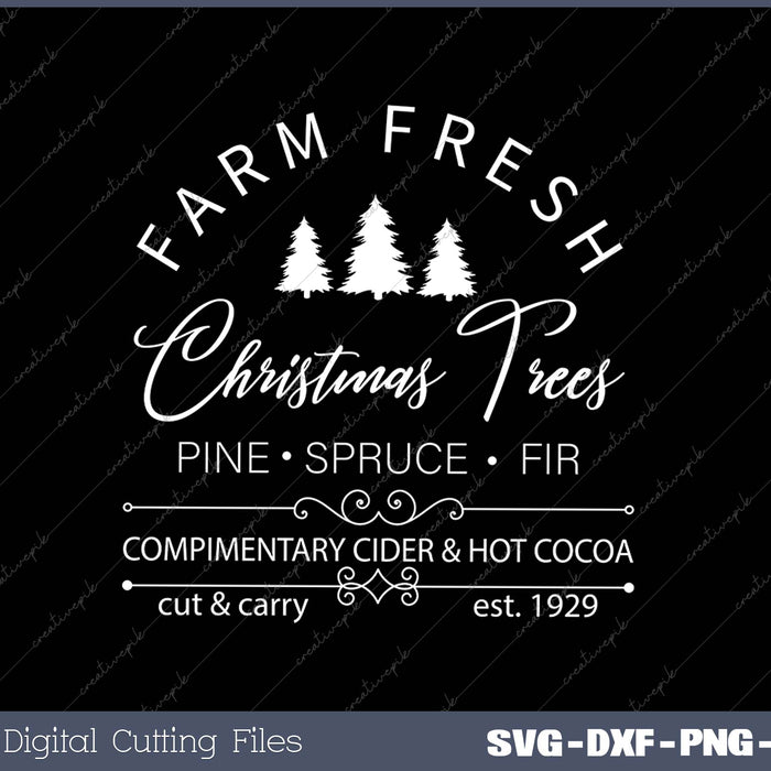 Farm Fresh Christmas Trees SVG PNG Cutting Printable Files