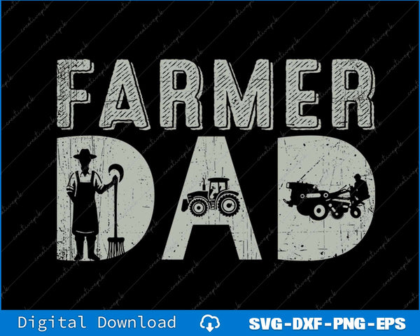 Farmer Dad Father's Day SVG PNG Cutting Printable File