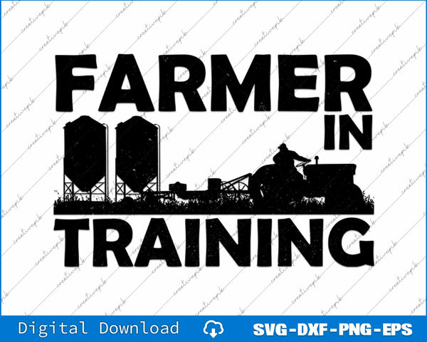 Farmer In Training Crop Farm SVG PNG Cutting Printable File