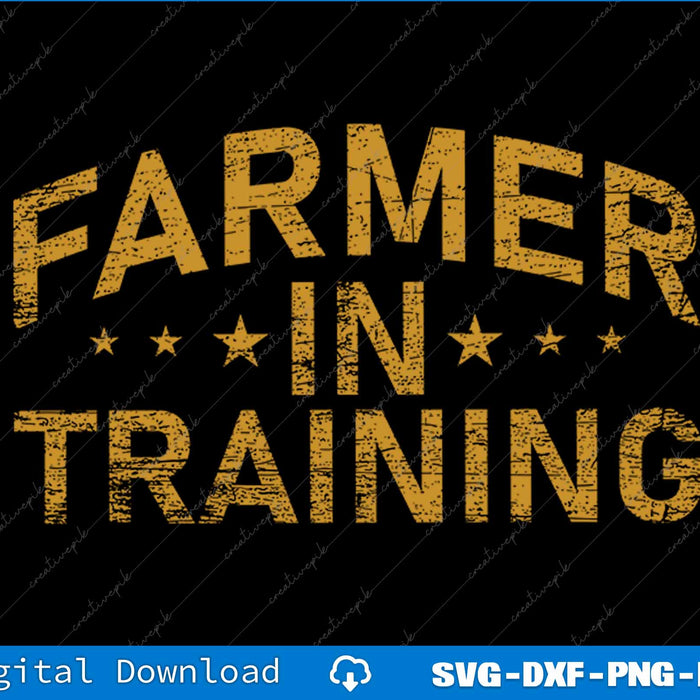 Farmer In Training Funny Farming Lover SVG PNG Cutting Printable File