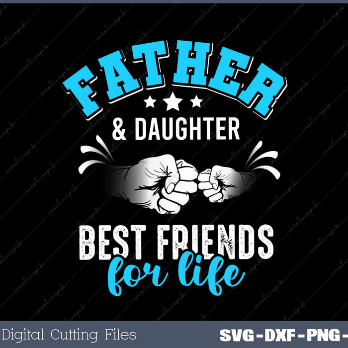 Father Daughter Friends SVG PNG Cutting Printable Files