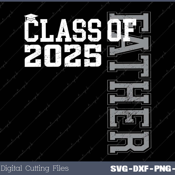 Father Senior 2025 Proud Father Of A Class Of 2025 Graduate Father 