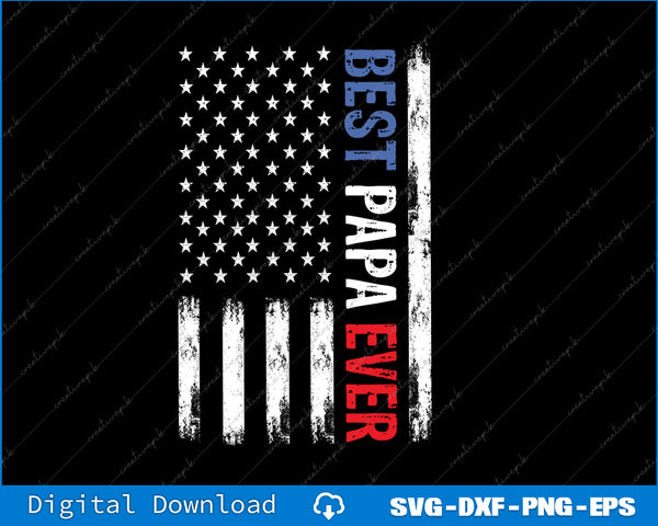 Father's Day Best Papa Ever with US American Flag SVG PNG Files