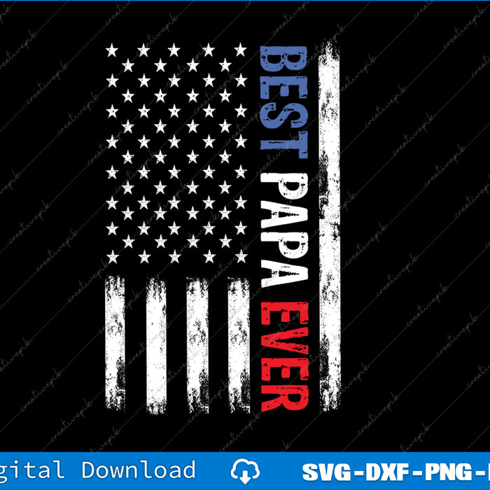 Father's Day Best Papa Ever with US American Flag SVG PNG Files