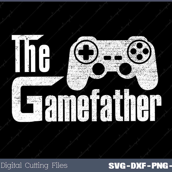 Fathers Day The Gamefather Game Gaming Gamer Dad Gift SVG Cut files