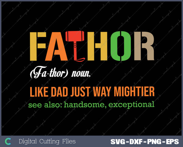 Fathor Definition Like Dad Just Way Mightier Fa-thor Vintage 