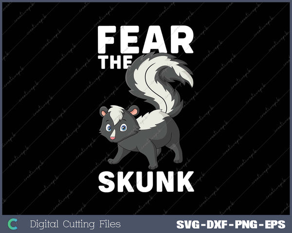 Fear The Skunk Zoologist Zookeeper Wildlife Animal 