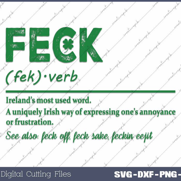 Feck Irish Shamrock Clover Leaf St Patrick's Day SVG PNG Cutting Printable Files