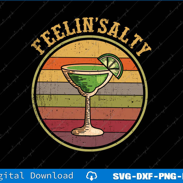 Feeling Salty Margarita Cinco Mayo Funny Mexican SVG PNG Printable Files
