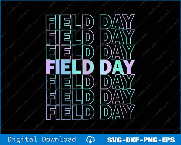 Field Day School Out SVG PNG Cutting Printable Files