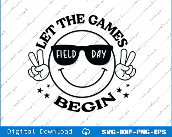 Field Day Let The Fun Begin SVG PNG Cutting Printable Files
