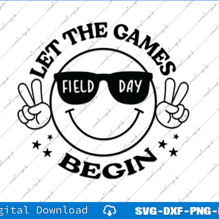 Field Day Let The Fun Begin SVG PNG Cutting Printable Files