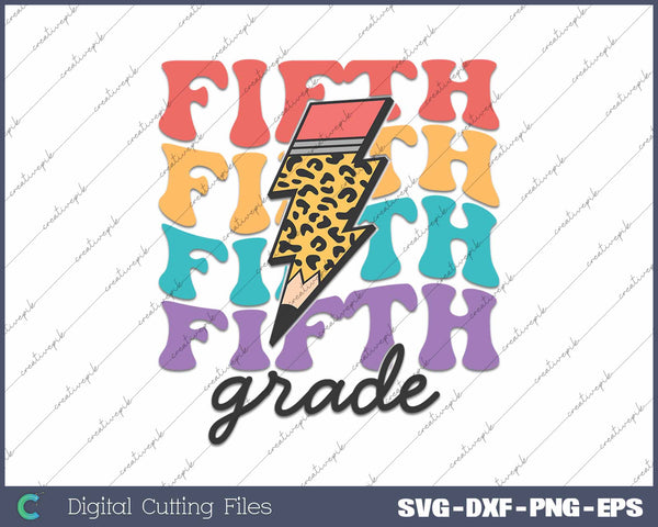 Fifth Grade Back To School First Day Of School SVG PNG Cutting Printable Files