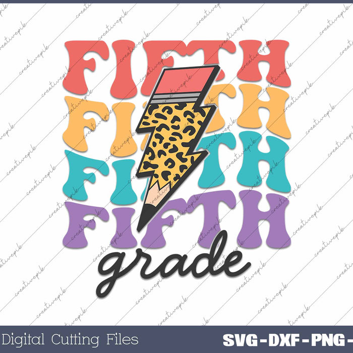 Fifth Grade Back To School First Day Of School SVG PNG Cutting Printable Files