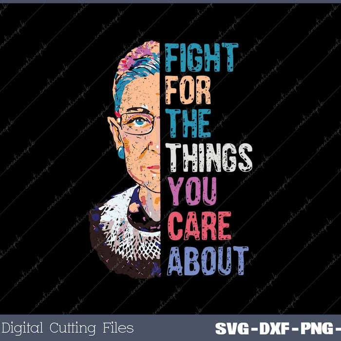 Fight for the Things You Care About RBG Ruth Bader Ginsburg Premium 