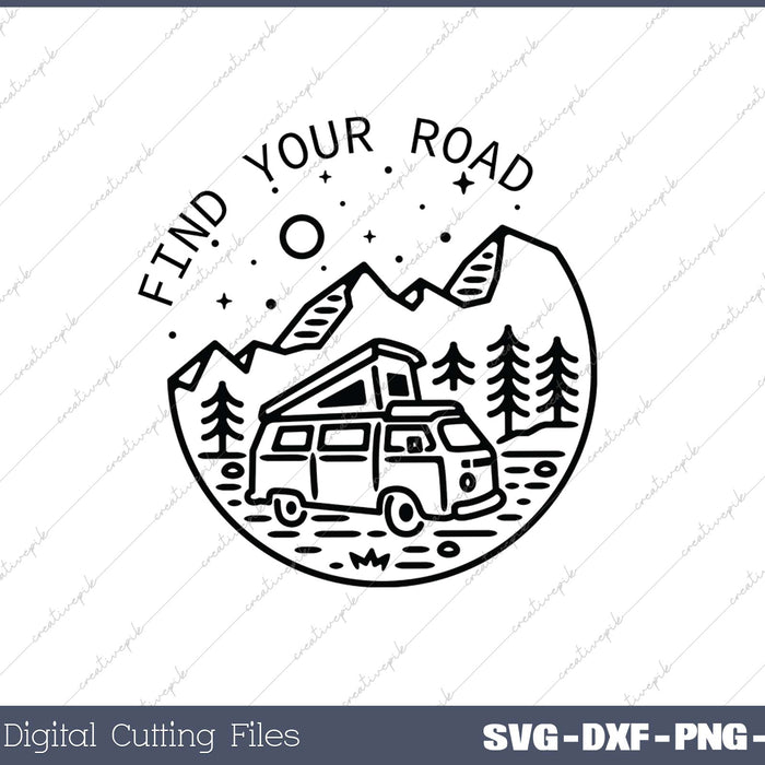 Find Your Road Hiking Camping Travel SVG PNG Cutting Printable Files