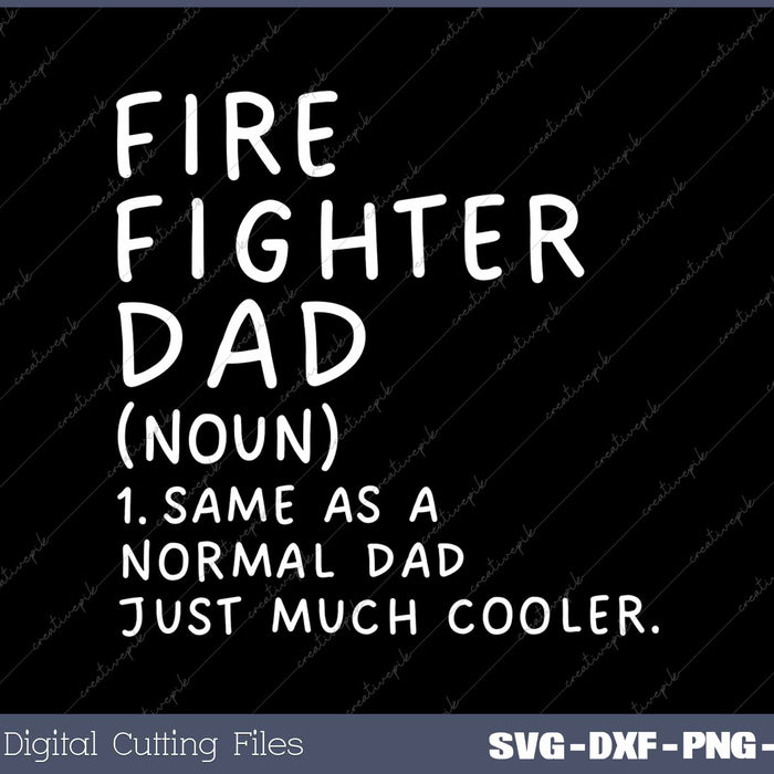 Firefighter Dad Definition Funny Fireman SVG PNG Cutting Printable Files