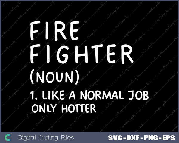 Firefighter Definition Funny Fireman