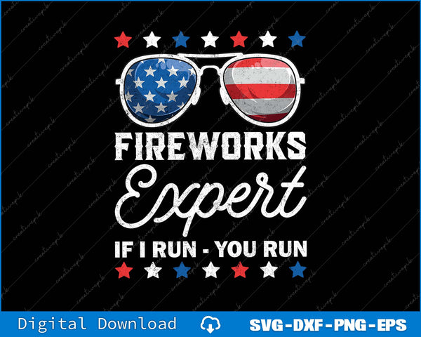 Fireworks Expert If I Run You Run 4th of July USA Flag SVG PNG Printable File