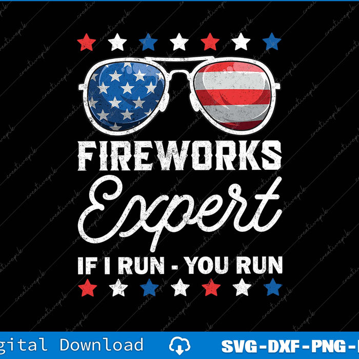 Fireworks Expert If I Run You Run 4th of July USA Flag SVG PNG Printable File