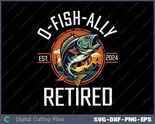 Fisherman Fishing Retirement Gift O-Fish-Ally Retired 2024 