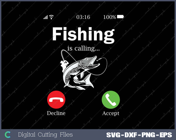 Fishing Is Calling SVG PNG Cutting Printable Files