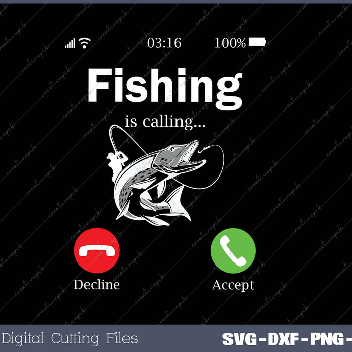 Fishing Is Calling SVG PNG Cutting Printable Files