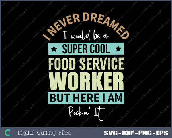 Food Service Worker Gift Funny Appreciation