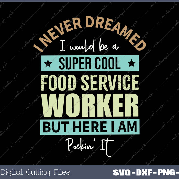 Food Service Worker Gift Funny Appreciation