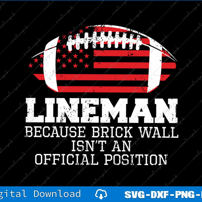 Football Lineman Because Brick Wall SVG PNG Cutting Printable Files