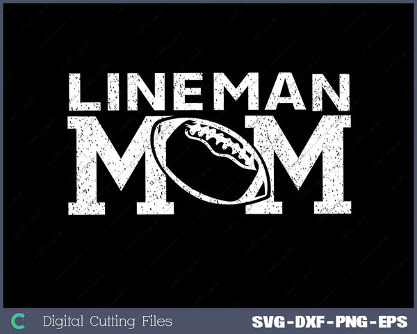 Football Lineman Mom Football Mom SVG PNG Cutting Printable Files