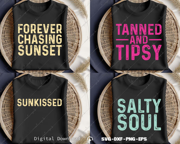 Forever Chasing Sunset, Salty Soul, Sunkissed, Tanned And Tipsy SVG PNG Bundle Files