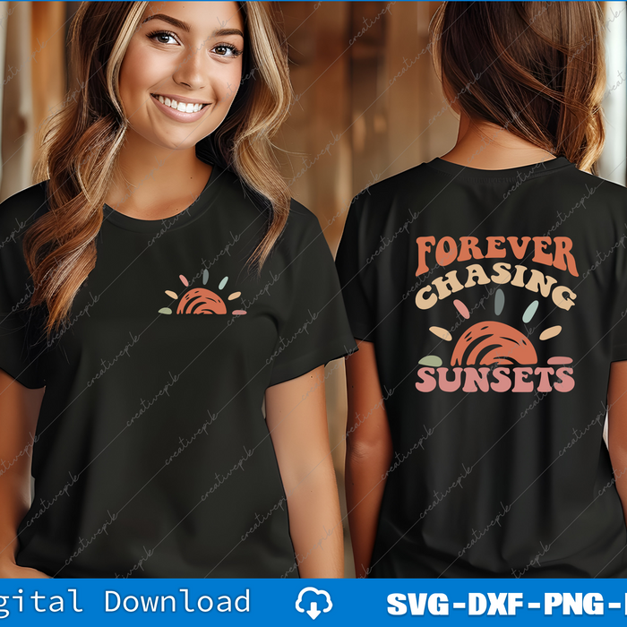 Forever Chasing Sunsets, Forever Chasing Sunsets Summer SVG PNG Back And Front Files