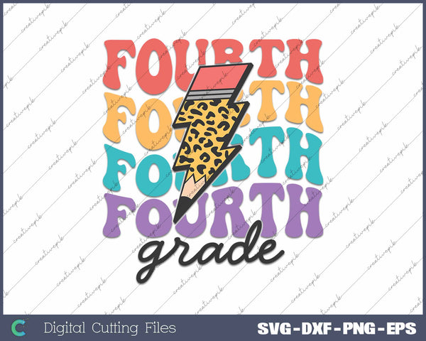 Fourth Grade Back To School First Day Of School SVG PNG Cutting Printable Files