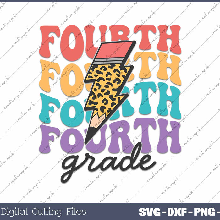 Fourth Grade Back To School First Day Of School SVG PNG Cutting Printable Files