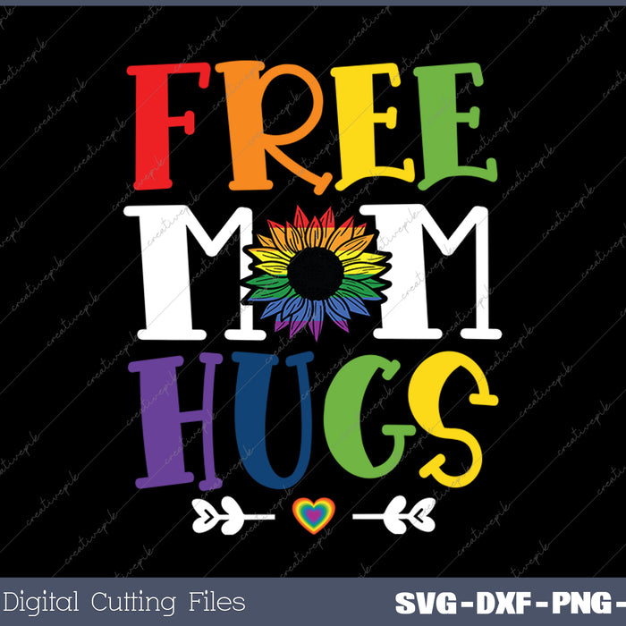 Free Mom Hugs LGBTQ Mom SVG PNG Cutting Printable Files