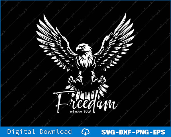 Freedom Since 1776 Eagle 4th of July SVG PNG Cutting File